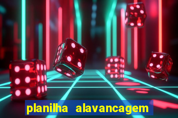 planilha alavancagem de banca